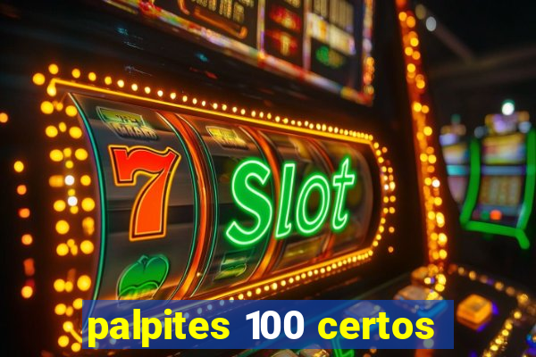 palpites 100 certos